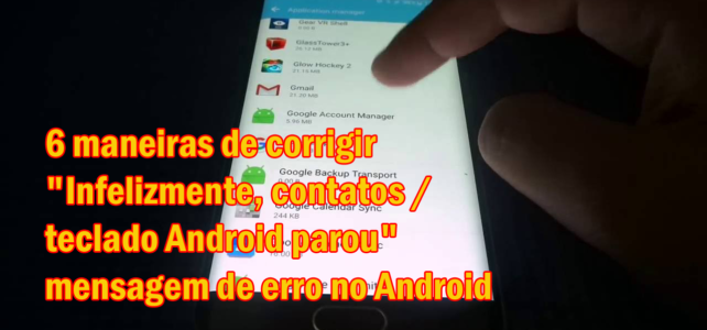 6 maneiras de corrigir "Infelizmente, contatos / teclado Android parou" mensagem de erro no Android