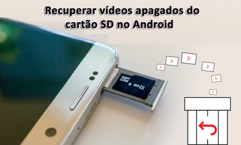 recuperar vídeos apagados do cartão SD no Android