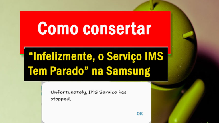 corrigir “Infelizmente, o Serviço IMS Tem Parado” na Samsung