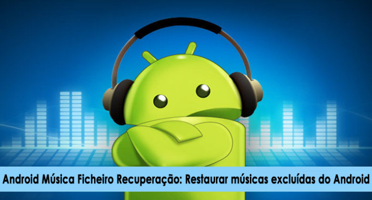Android Música Ficheiro Recuperação