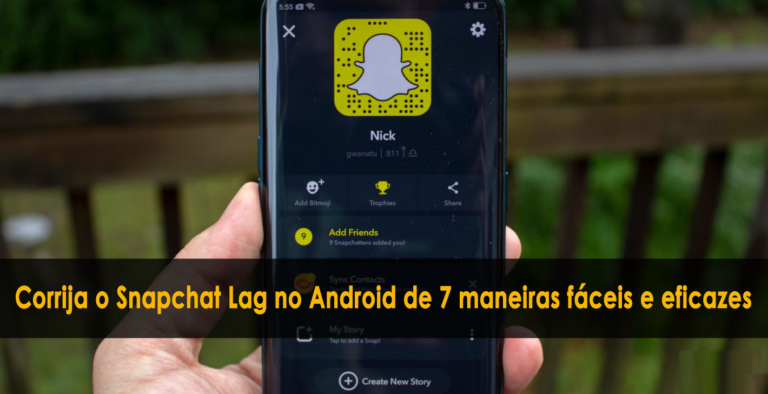 Corrija o Snapchat Lag no Android