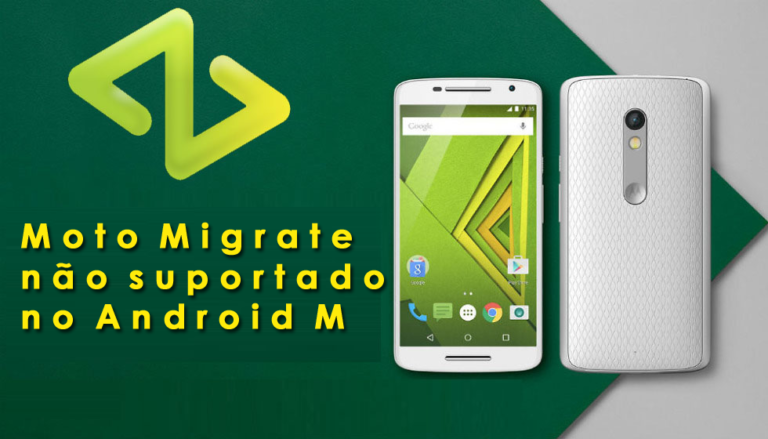 Moto Migrate não suportado no Android M