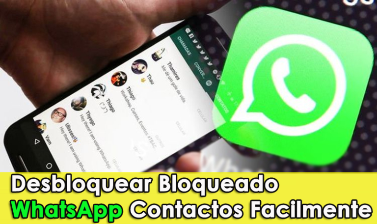 Desbloquear Bloqueado WhatsApp Contactos Facilmente