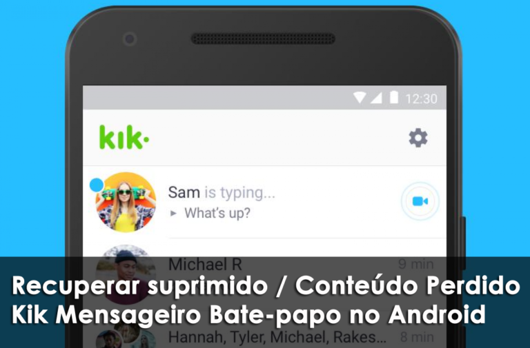 recuperar suprimido / Conteúdo Perdido Kik Mensageiro Bate-papo no Android