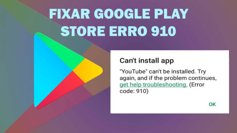 erro 910 da Google Play Store no Android