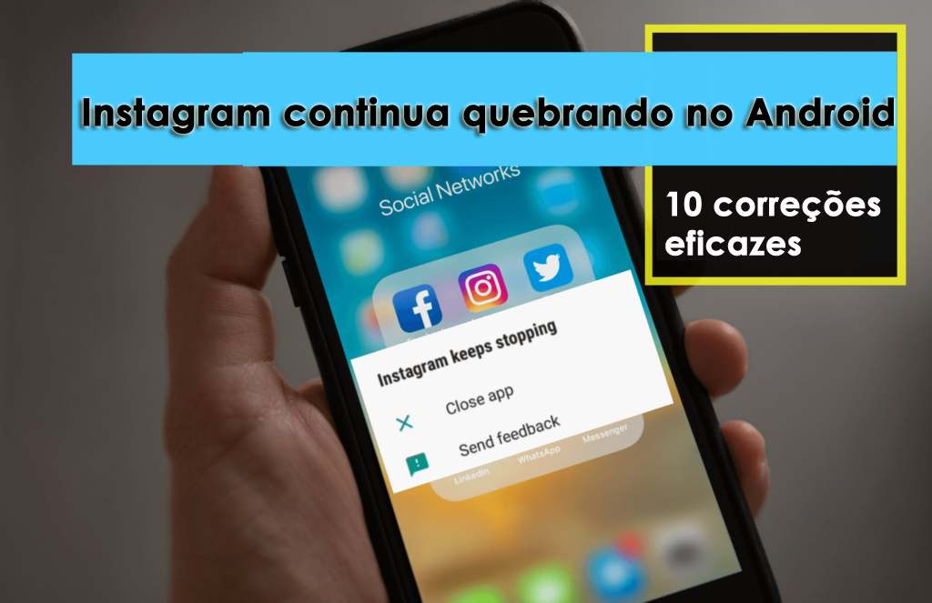 Como consertar o Instagram que continua travando? Experimente estas 6 ...