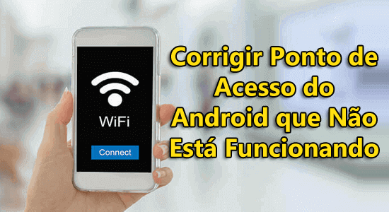Ponto de acesso do Android não funciona