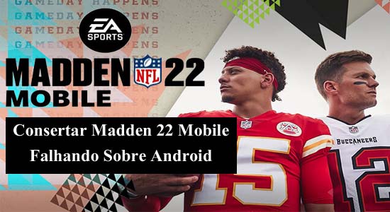Consertar Madden 22 Mobile Falhando Sobre Android
