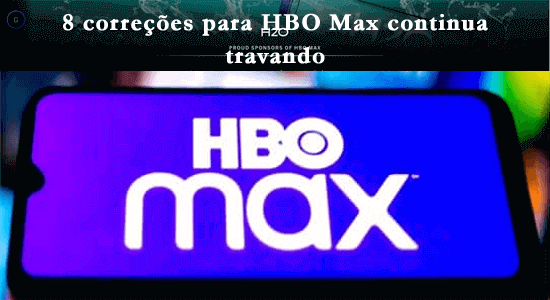 HBO Max continua travando