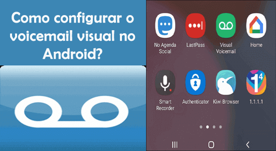 Como configurar o voicemail visual no Android?
