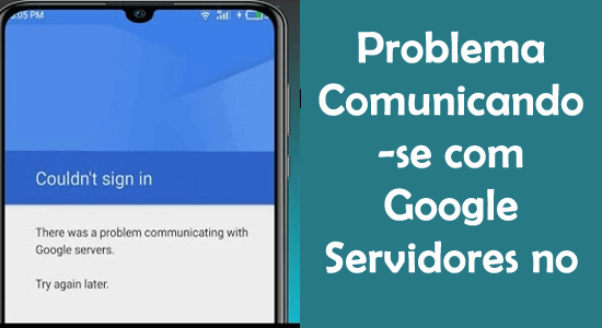 problema Comunicando-se com os servidores do Google no Android