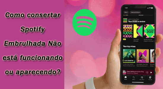 Spotify Embrulhado Não está funcionando ou aparecendo